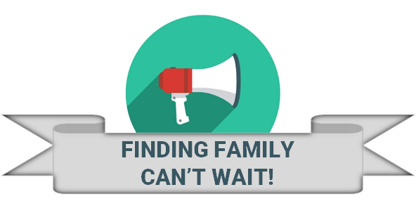 Finding Family Can't Wait!